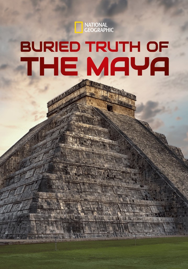     Buried Truth of the Maya